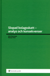 Slopad bolagsskatt - analys och konsekvenser